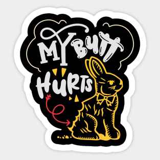 My Butt Hurts Chocolate Easter Bunny What Deaf Easter Sticker